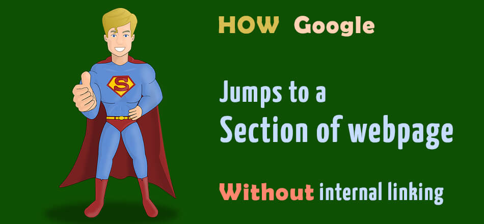 How Google jumps to any part of webpage without using anchor name and internal linking